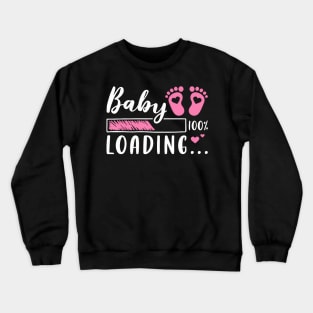 Baby Loading Pregnancy Reveal Expecting Mom Mother To Be Crewneck Sweatshirt